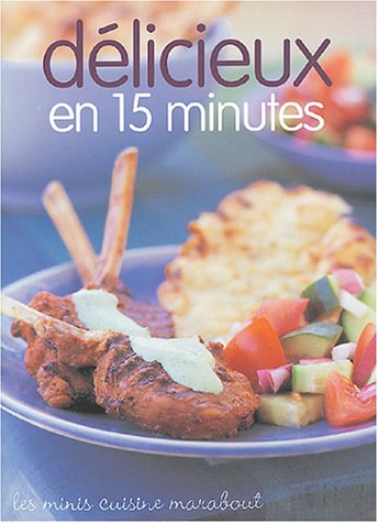 Délicieux en 15 minutes