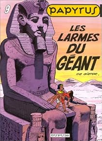 Papyrus Tome 9 Les Larmes Du Geant Babelio