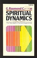 Spiritual Dynamics: The Holy Spirit in Human Experience (Radiant Life Series) 0882438948 Book Cover
