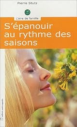 S'épanouir au rythme des saisons