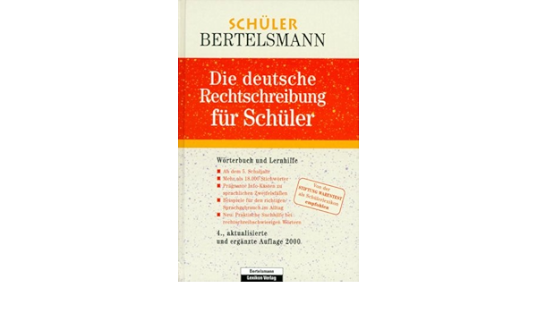Schuler Bertelsmann Die Deutsche Rechtschreibung Fur Schuler Worterbuch Und Lernhilfe Ab Dem 5 Schuljahr 9783577106764 Amazon Com Books