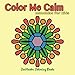 Color Me Calm Mandalas for Kids: kids mandalas coloring book for creativity, art therapy, and relaxation. (Coloring books for grownups) (Volume 31) by ZenMaster Coloring Books