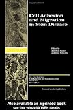 Cell Adhesion and Migration in Skin Disease, Barker, Jonathan and McGrath, John, 9058230678