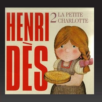 Henri Des Vol 2 La Petite Charlotte Henri Des Henri Des Amazon Es Cds Y Vinilos