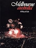 Melbourne Australia: A Way of Life by 