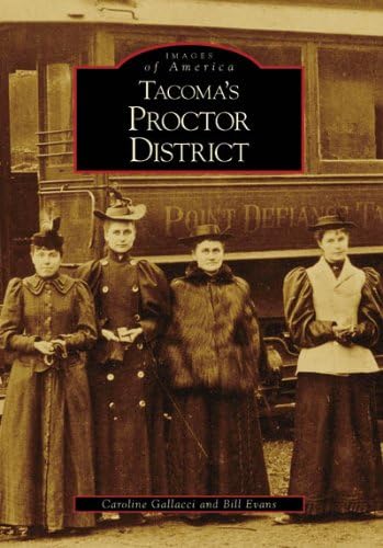 Tacoma's Proctor District (Images of America: Washington)
