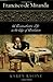 Francisco de Miranda: A Transatlantic Life in the Age of Revolution