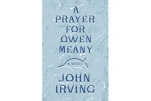A Prayer for Owen Meany: A Novel
