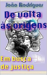 Livro De volta às origens: Em busca de justiça