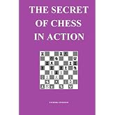 The Secret of Chess in Action
