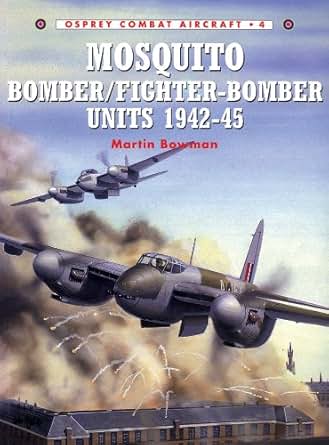Amazon Com Mosquito Bomber Fighter Bomber Units 1942 45