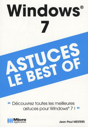 264 trucs indispensables à connaître sur Windows 7