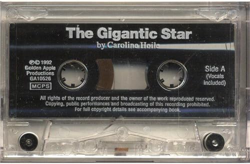 Caroline Hoile: The Gigantic Star (Cassette). For piano, singing