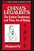 China's Legalists: The Early Totalitarians (New Studies in Asian Culture) by Zhengyuan Fu