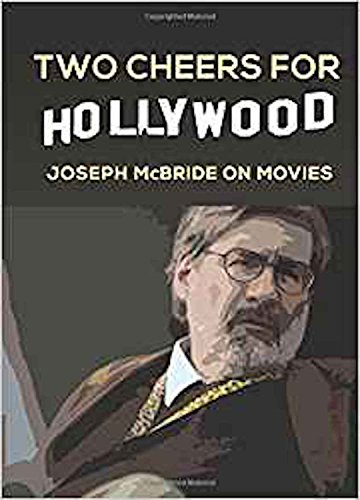 Two Cheers for Hollywood: Joseph McBride on Movies