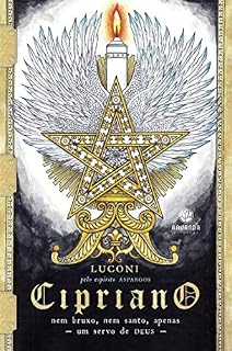 Livro Cipriano: nem bruxo, nem santo, apenas um servo de Deus