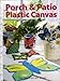Porch & Patio Plastic Canvas by 