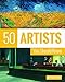 50 Artists You Should Know (50 You Should Know) by