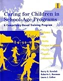 Caring for Children in School-Age Vol. I : Programs, Koralek, Derry G. and Newman, Roberta L., 1879537141