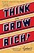 Think and Grow Rich: The Original, an Official Publication of The Napoleon Hill Foundation