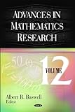 Advances in Mathematics Research. Volume 12, Albert R. Baswell, 1617618993