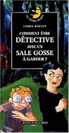 Comment être détective avec un sale gosse à garder ?