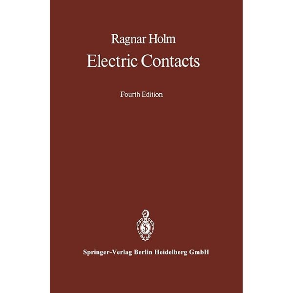 Electrical Contacts: Fundamentals, Applications and Technology