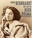 Sarah Bernhardt: The Art of High Drama (Published in Association with the Jewish Museum, New York) by 