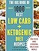 LOW CARB DIET: KETOGENIC DIET: 1000 BEST LOW CARB AND KETOGENIC DIET RECIPES (BOX SET): low carb cookbook, ketogenic diet for beginners, low carb diet for beginners, low carbohydrate diet, ketogenic