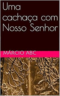 Livro Uma cachaça com Nosso Senhor