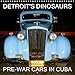 DETROIT'S DINOSAURS - PRE-WAR CARS IN CUBA 2020: Classic American Cars in Cuba - Manufactured before by 