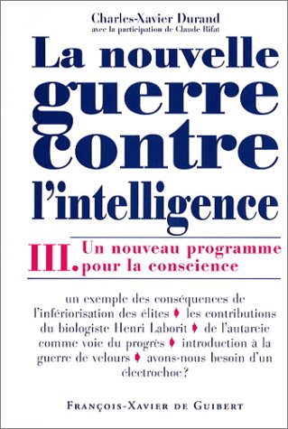 La  nouvelle guerre contre l'intelligence