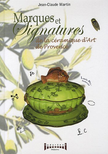 marques et signatures de la céramique d'art de Provence by (Hardcover)