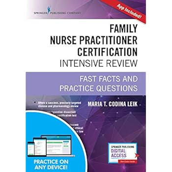 Family Nurse Practitioner Certification Intensive Review, Third Edition: Fast Facts and Practice Questions - Book and Free App � Highly Rated FNP Exam Review Book Family Nurse Practitioner Certification Intensive Review, Third Edition: Fast Facts and Practice Questions - Book and Free App � Highly Rated FNP Exam Review Book
