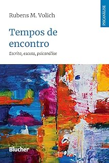 Livro Tempos de encontro: Escrita, escuta, psicanálise