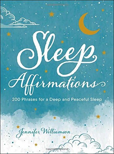 Sleep Affirmations: 200 Phrases for a Deep and Peaceful Sleep
