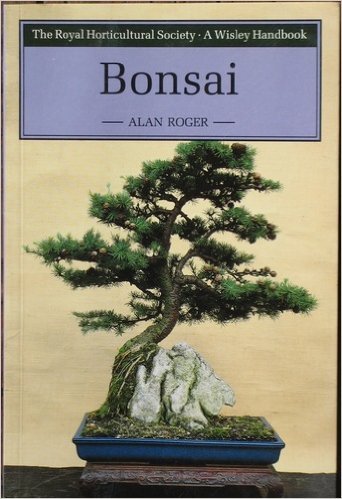 Bonsai (Wisley Garden Handbook) by Alan Roger