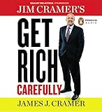 Jim Cramer's Get Rich Carefully