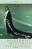 Modernist Mysteries: Persephone