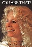 You Are That! : Satsang with Gangaji, Gangaji Foundation Staff, 096321943X
