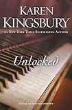 Unlocked: A Love Story by Karen Kingsbury
