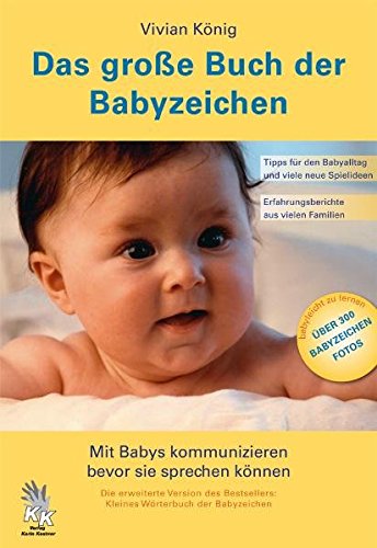 Das Grosse Buch Der Babyzeichen Mit Babys Kommunizieren Bevor Sie