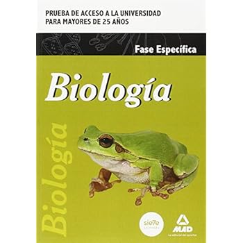 Biología. Prueba de acceso a la Universidad para Mayores de 25 años Biología. Prueba de acceso a la Universidad para Mayores de 25 años