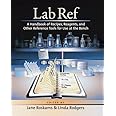 Lab Ref, Volume 1 A Handbook of Recipes, Reagents, and Other Reference Tools for Use at the Bench