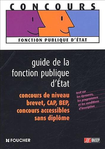 Download Guide de la fonction publique d'Etat : Concours de niveau brevet, CAP, BEP Concours accessible sans diplôme PDF
