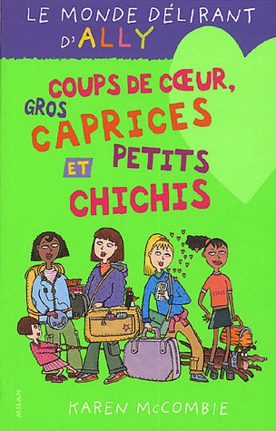 Coups de coeur, gros caprices et petits chichis