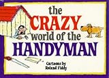 Image de The Crazy World of the Handyman (Crazy World Ser)