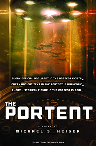 The Portent (the Façade Saga, Volume 2) (Facade Saga) by Michael S. Heiser