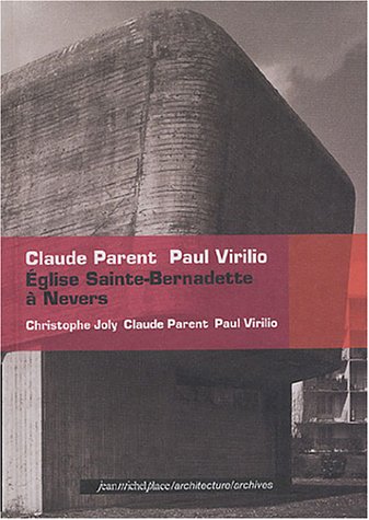 Claude Parent, Paul Virilio, Église Sainte-Bernadette à Nevers
