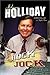 Johnny Holliday: From Rock to Jock by Johnny Holliday, Stephen Moore